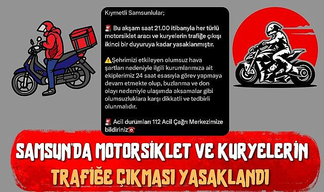 Samsun'da Motorsiklet ve Kuryelerin Trafiğe Çıkması Yasaklandı