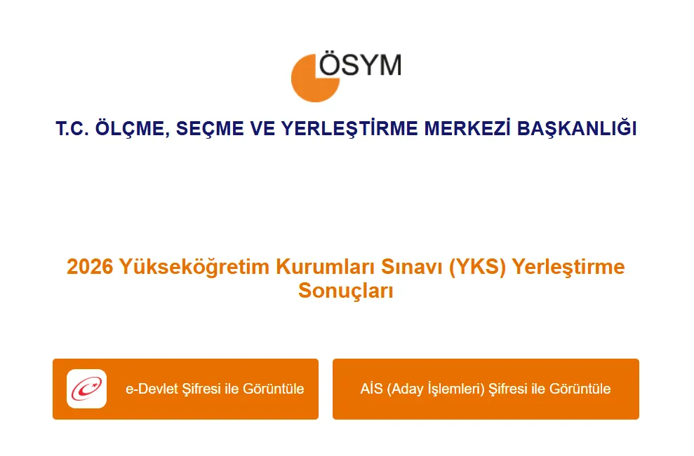 YKS Yerleştirme Sonu&ccedil;ları A&ccedil;ıklandı! &Ouml;SYM 2026 YKS Sonu&ccedil; Sorgulama Ekranı
