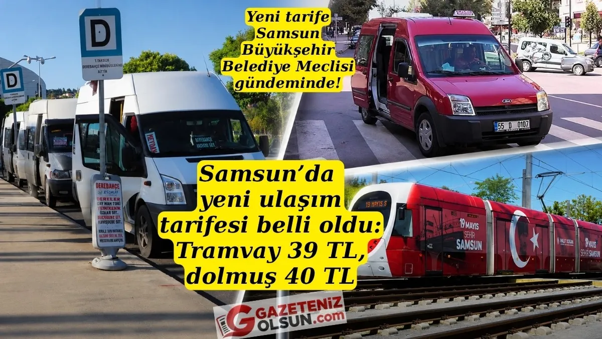 Samsun&rsquo;da ulaşıma zam g&uuml;ndemde! Samsun'da dolmuş, tramvay ve minib&uuml;s &uuml;cretleri ne kadar olacak?