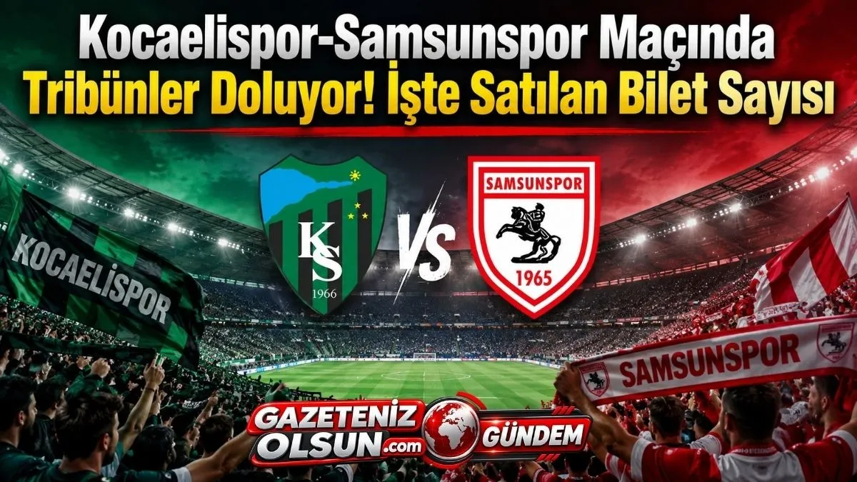 Samsunspor Kocaelispor deplasmanında 451 bilet satıldı! Samsunspor Kocaelispor ma&ccedil;ı ne zaman?