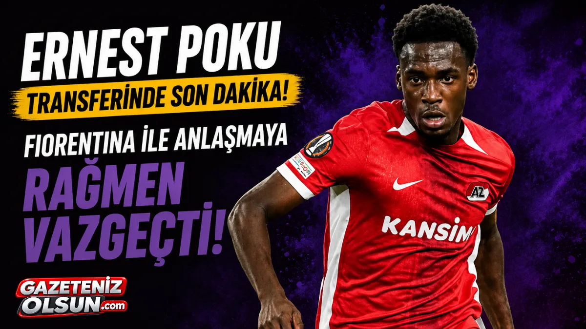 Ernest Poku transferinde son dakika! Fiorentina anlaşmaya rağmen vazge&ccedil;ti