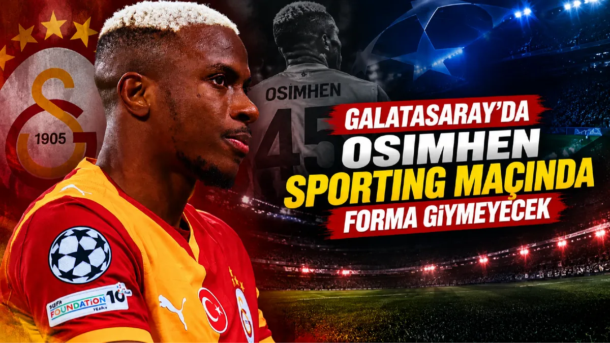 Galatasaray’da Osimhen Şoku! Sporting Maçında Forma Giymesi Beklenmiyor Galatasaray’da Osimhen Şoku! Sporting Maçında Forma Giymesi Beklenmiyor