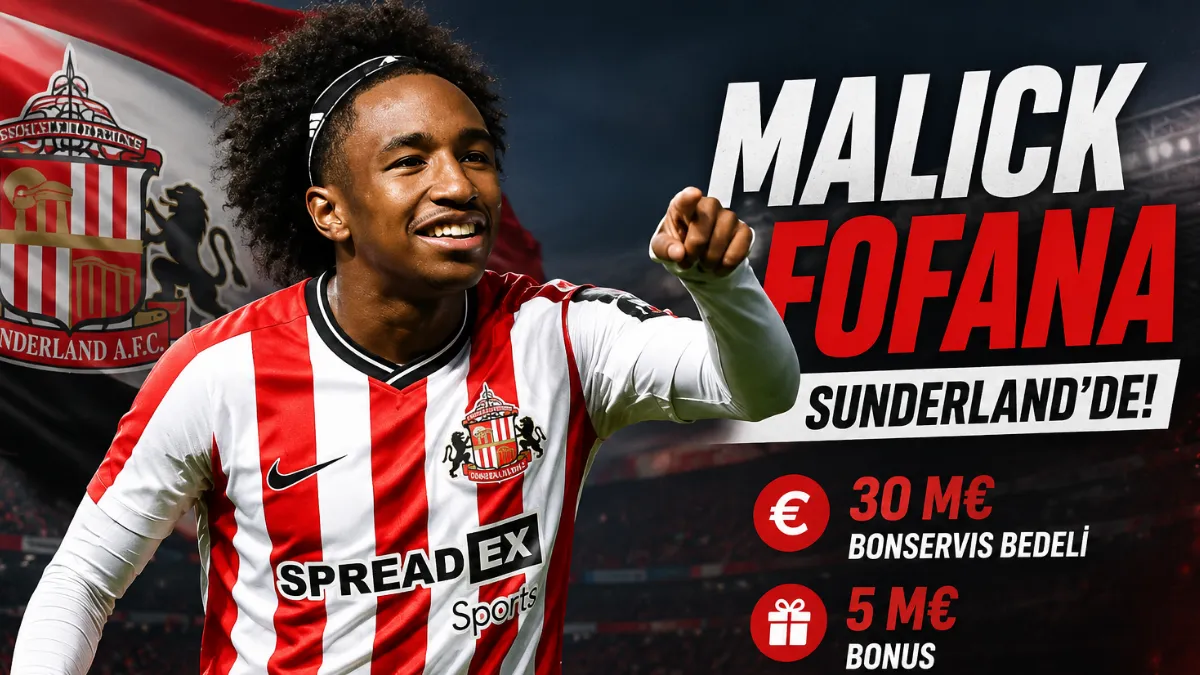 Malick Fofana Sunderland’da! Malick Fofana Sunderland’da!