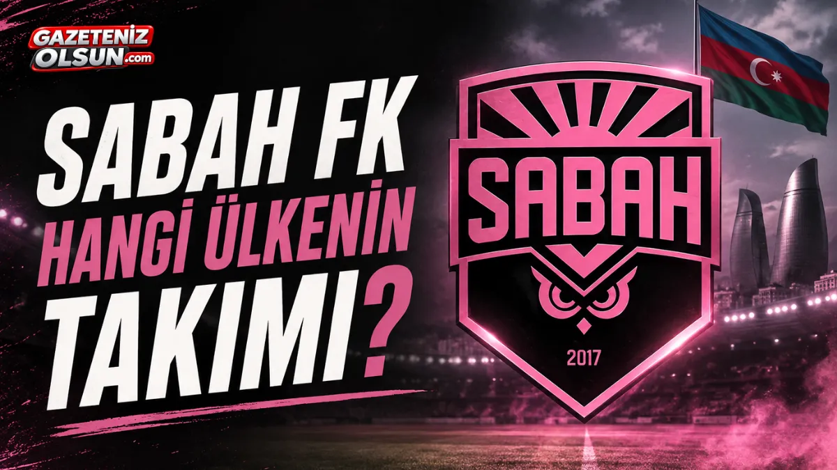 Sabah FK hangi ülkenin takımı? İşte Azerbaycan ekibi hakkında merak edilenler Sabah FK hangi ülkenin takımı? İşte Azerbaycan ekibi hakkında merak edilenler