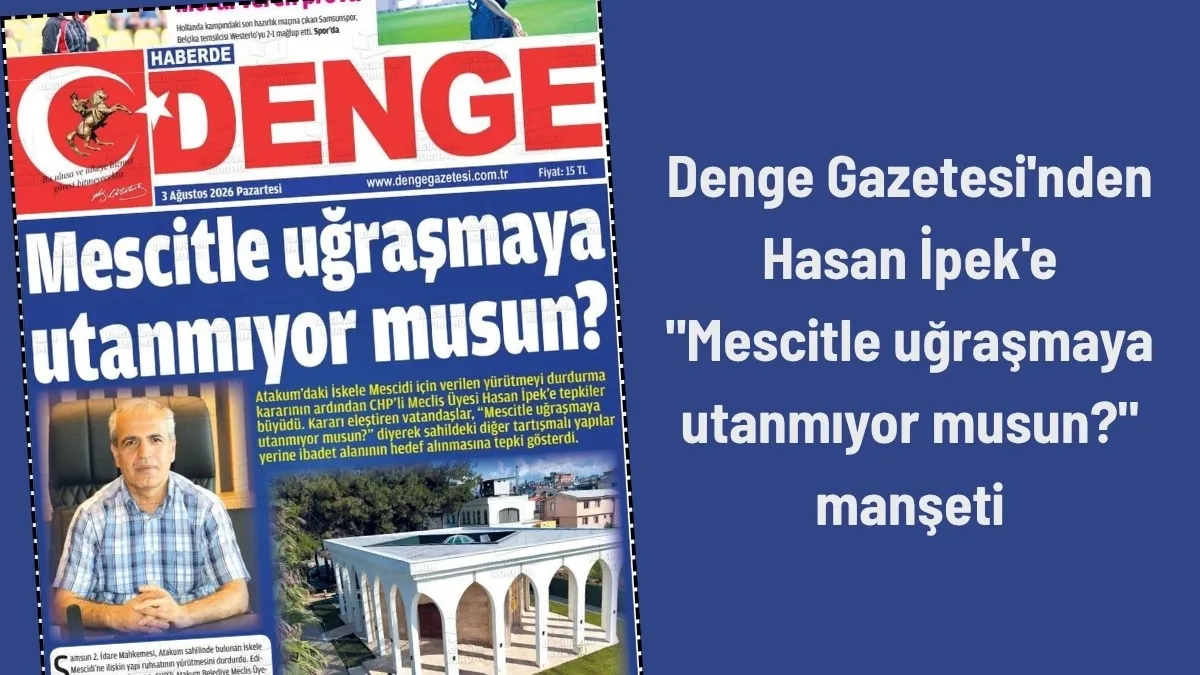 Samsun'da İskele Mescidi kararı sonrası Hasan İpek'e dikkat çeken manşet Samsun'da İskele Mescidi kararı sonrası Hasan İpek'e dikkat çeken manşet