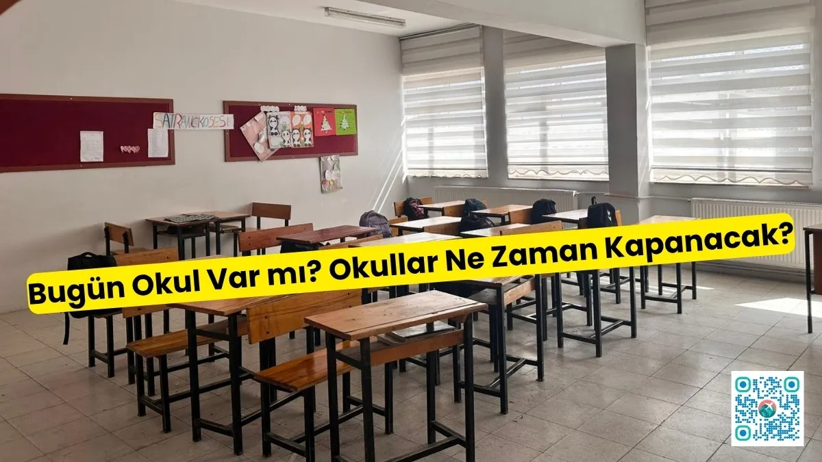 Bugün Okul Var mı? Okullar Ne Zaman Kapanacak? Yaz Tatili Ne Zaman?