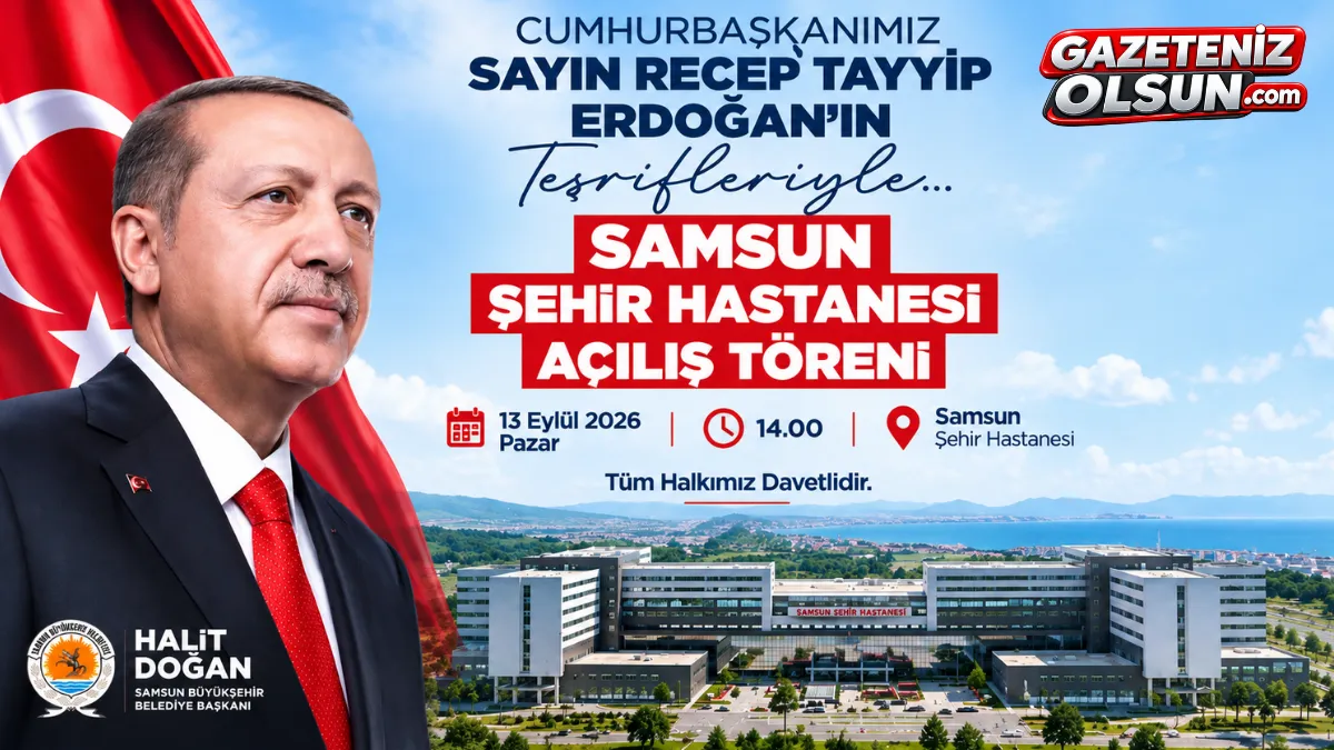 Cumhurbaşkanı Erdoğan Samsun’a Geliyor! Şehir Hastanesi Açılışına Tüm Samsun Davetli