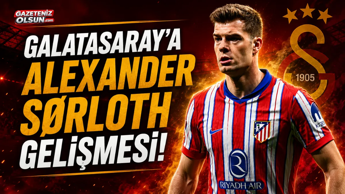 Galatasaray’da Alexander Sørloth gelişmesi! Maaş talebi belli oldu