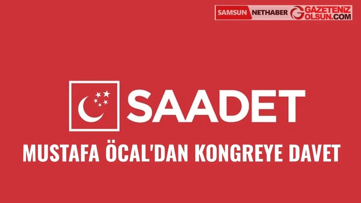 İlçe Başkanı Mustafa Öcal'dan kongreye davet - Bafra Haberleri