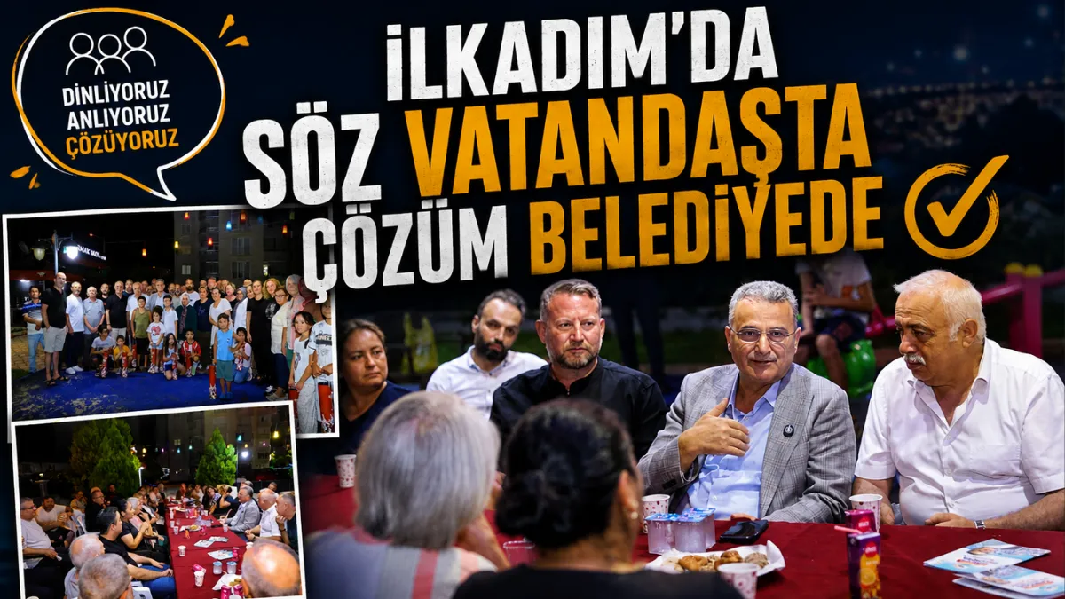 İlkadım’da Söz Vatandaşta Çözüm Belediyede