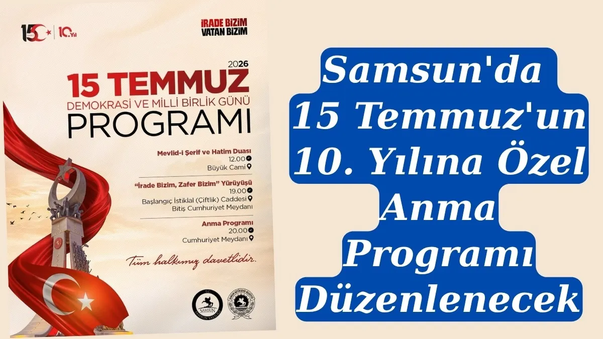 Samsun'da 15 Temmuz Program Akışı