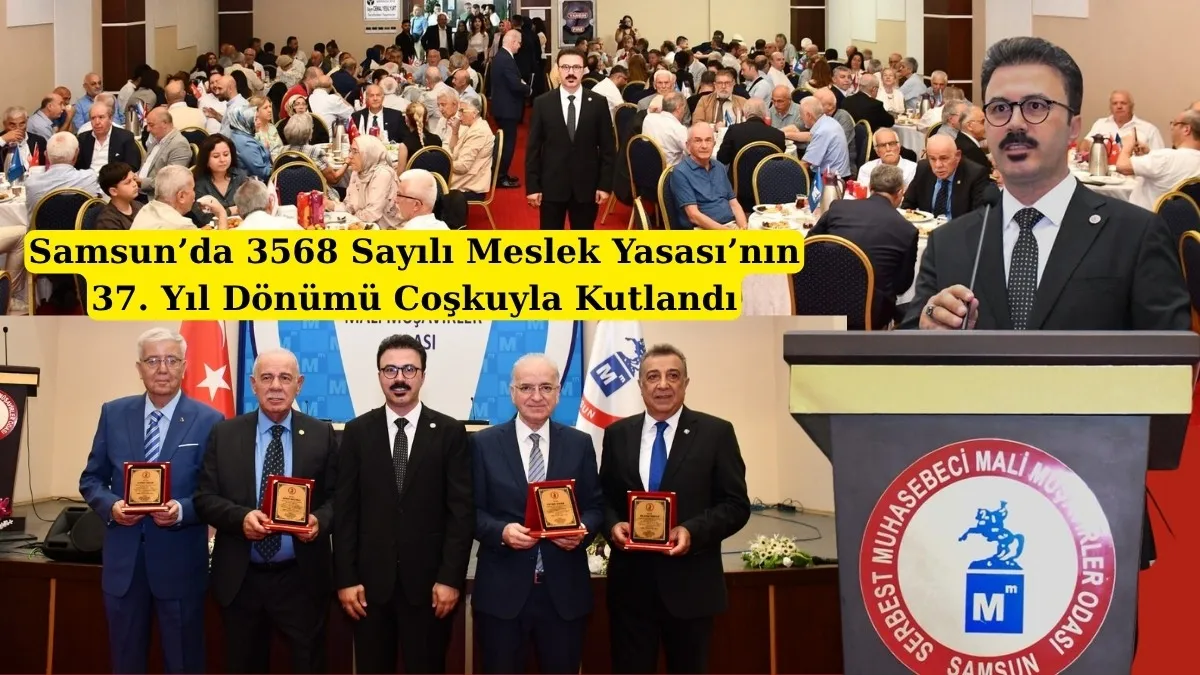 Samsun’da 3568 Sayılı Meslek Yasası’nın 37. Yıl Dönümü Coşkuyla Kutlandı