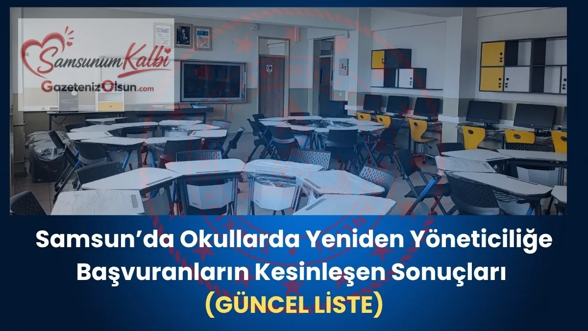 Samsun'da bazı okulların müdür ve müdür yardımcıları değişti (güncel liste)