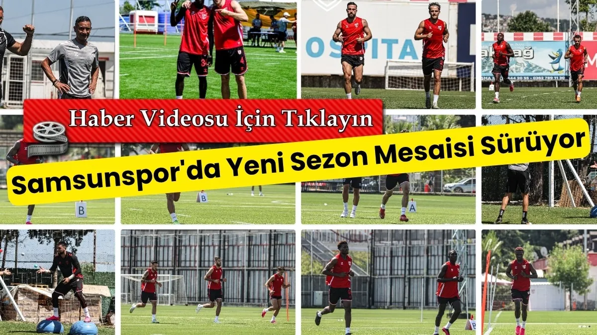 Samsunspor'da Yeni Sezon Mesaisi Sürüyor (8 Temmuz Antrenman)