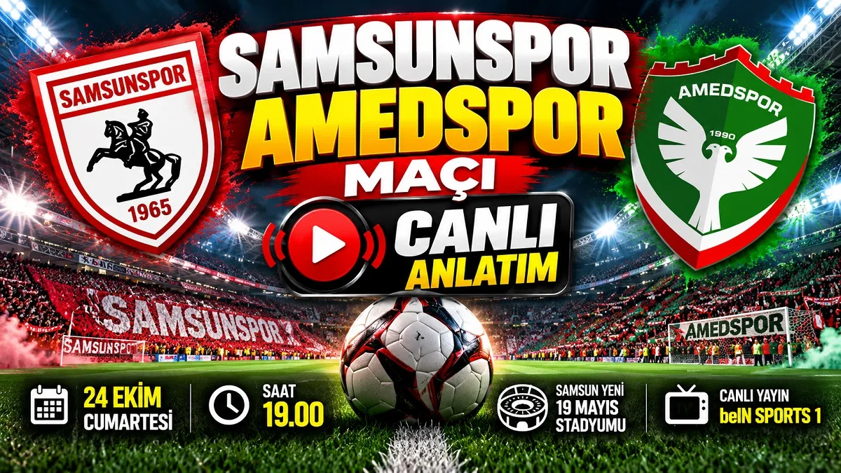 Samsunspor Amedspor Maçı Canlı Yayın Anlatım, Samsunspor Amedspor Muhtemel 11’ler