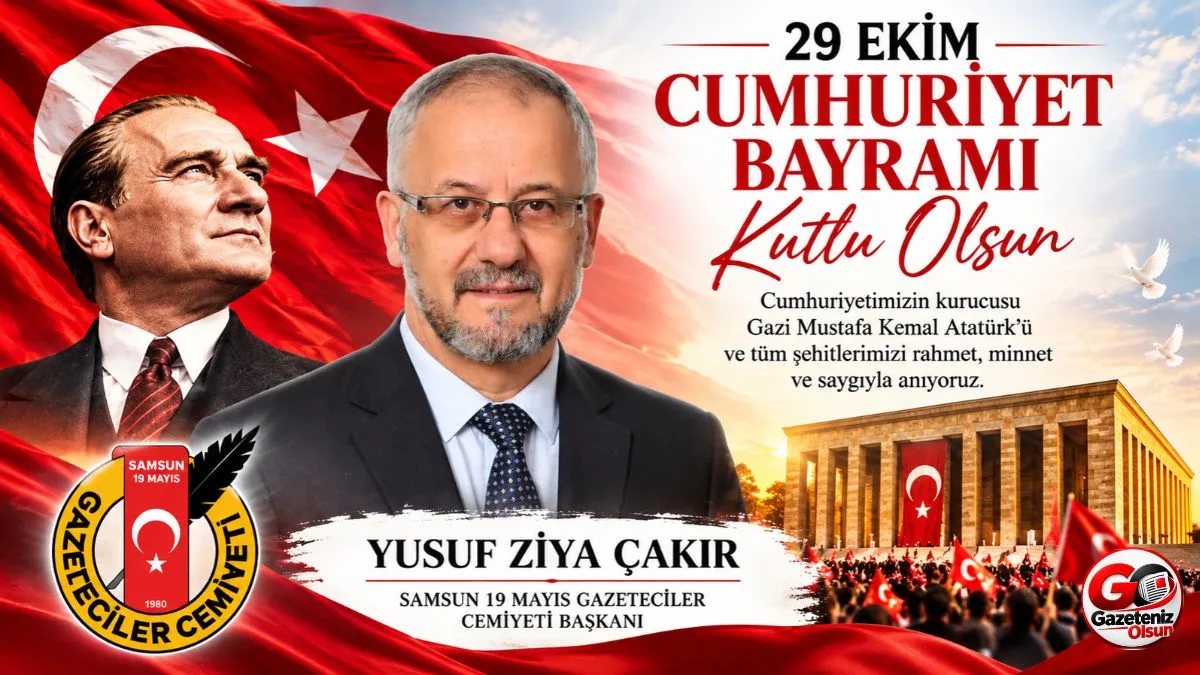 Samsun 19 Mayıs Gazeteciler Cemiyeti Başkanı Çakır’dan 29 Ekim Mesajı